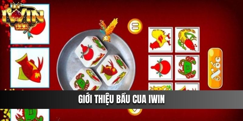 Giới thiệu Bầu Cua IWIN