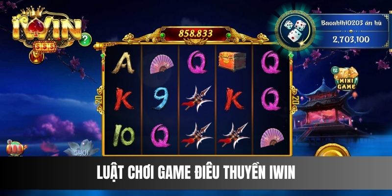 Luật chơi game điêu thuyền Iwin