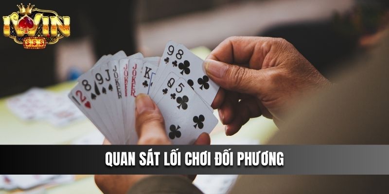 Quan sát lối chơi đối phương