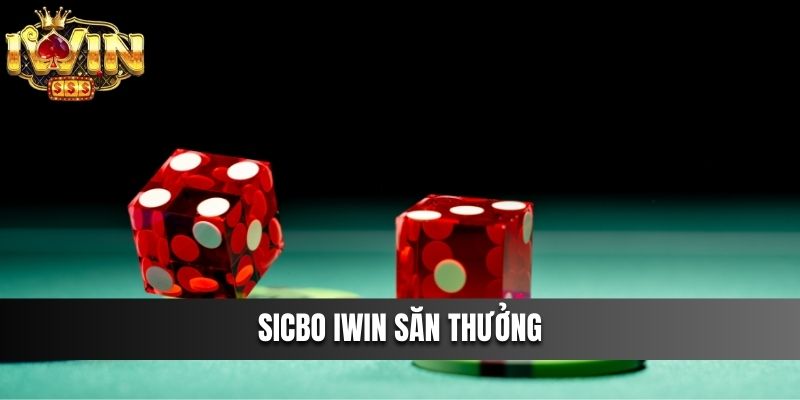 Sicbo IWIN săn thưởng cực đã