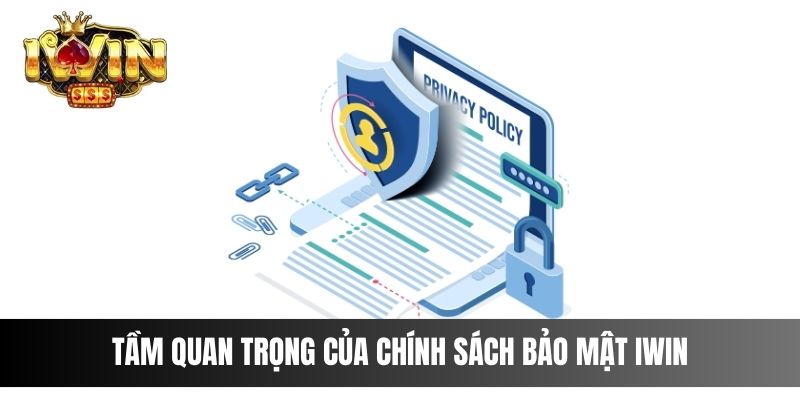 Tầm quan trọng của chính sách bảo mật IWIN