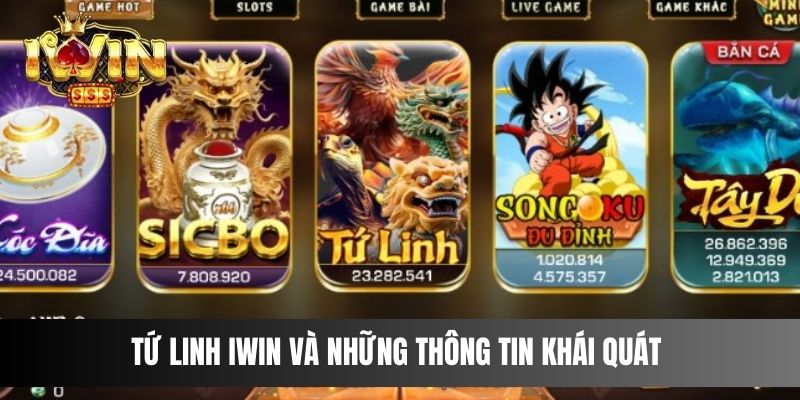 Tứ Linh IWIN và những thông tin khái quát 